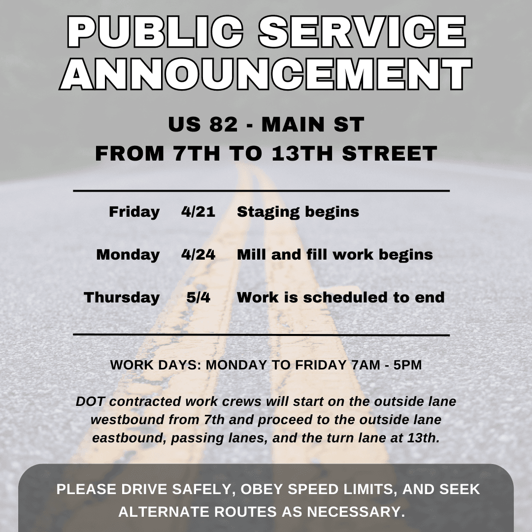 Public Service Announcement - Mill and Fill work on US 82 from 7th to 13th St